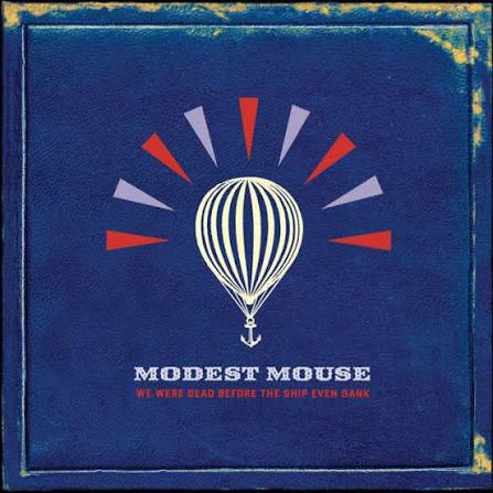 MODEST Mouse We Were Dead BEFORE the Ship Even Sank 2LP Black Vinyl