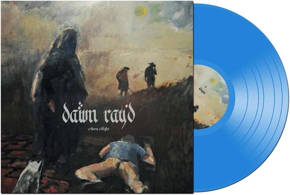 DAWN RAY'D 'A THORN, A BLIGHT' LP (Blue Vinyl)