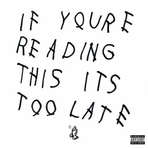 DRAKE 'IF YOU'RE READING THIS IT'S TOO LATE' 2LP