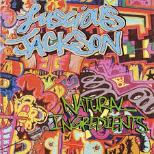 LUSCIOUS JACKSON 'NATURAL INGREDIENTS' LP on Black Vinyl